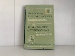 1967- The Annuals of the Cakchiquels- Adrian Recinos and Delia Goetz