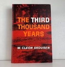 1964- The Third Thousand Years- W. Cleon Skousen
