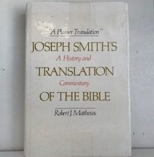 1975- Joseph Smith’s A History and Translation commentary of the Bible- Robert J. Matthews- Signed!