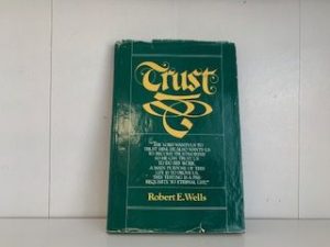1983- Trust- Robert E. Wells- Signed!