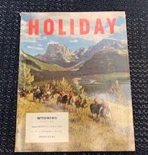 Holiday Magazine August 1951 Vol. 10 No. 2 “Wyoming”