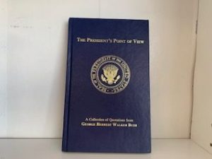 1989-The President’s Point of View: A Collection of Quotations from George Herbert Walker Bush- John F. Sargent