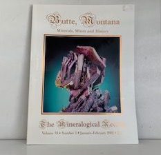 2001- Butte, Montana: The Mineralogical Record Volume 33 Number 1 January- February 2002