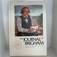 1980 --- The Journal of Brigham - Brigham Young's Own Story in His Own Words --- Leland R. Nelson --- Hardcover/No Dust Jacket