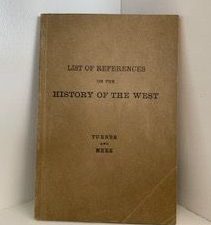 1942- List of References on the History of the West- Frederick Jackson Turner and Frederick Merk