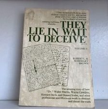They Lie in Wait to Deceive Volume 2 (Martin, Cowdrey, Davis, Scales)- Robert L. & Rosemary Brown