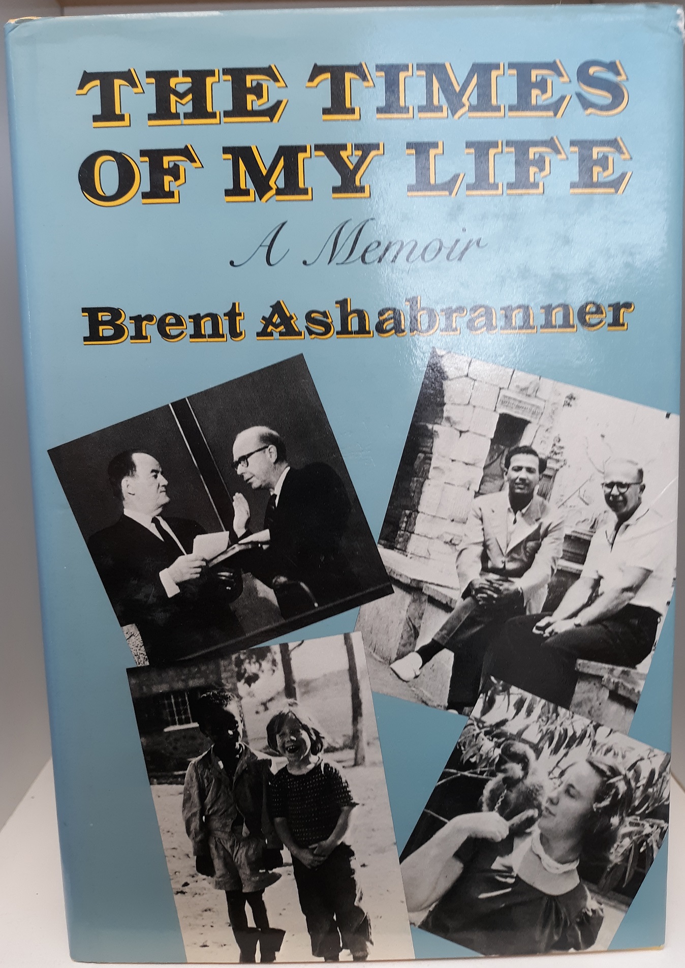 The Times of My Life: A Memoir (Signed and Inscribed by the Author) (1990) ~ by Brent Ashabranner
