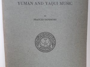 Yuman and Yaqui Music (1932) ~ by Frances Densmore