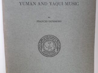 Yuman and Yaqui Music (1932) ~ by Frances Densmore