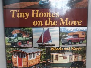 Tiny Homes on the Move: Wheels and Water (2014) ~ by Lloyd Kahn