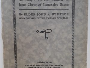 A Rational Theology As Taught by the Church of Jesus Christ of Latter-day Saints (1932) ~ by Elder John A. Widtsoe