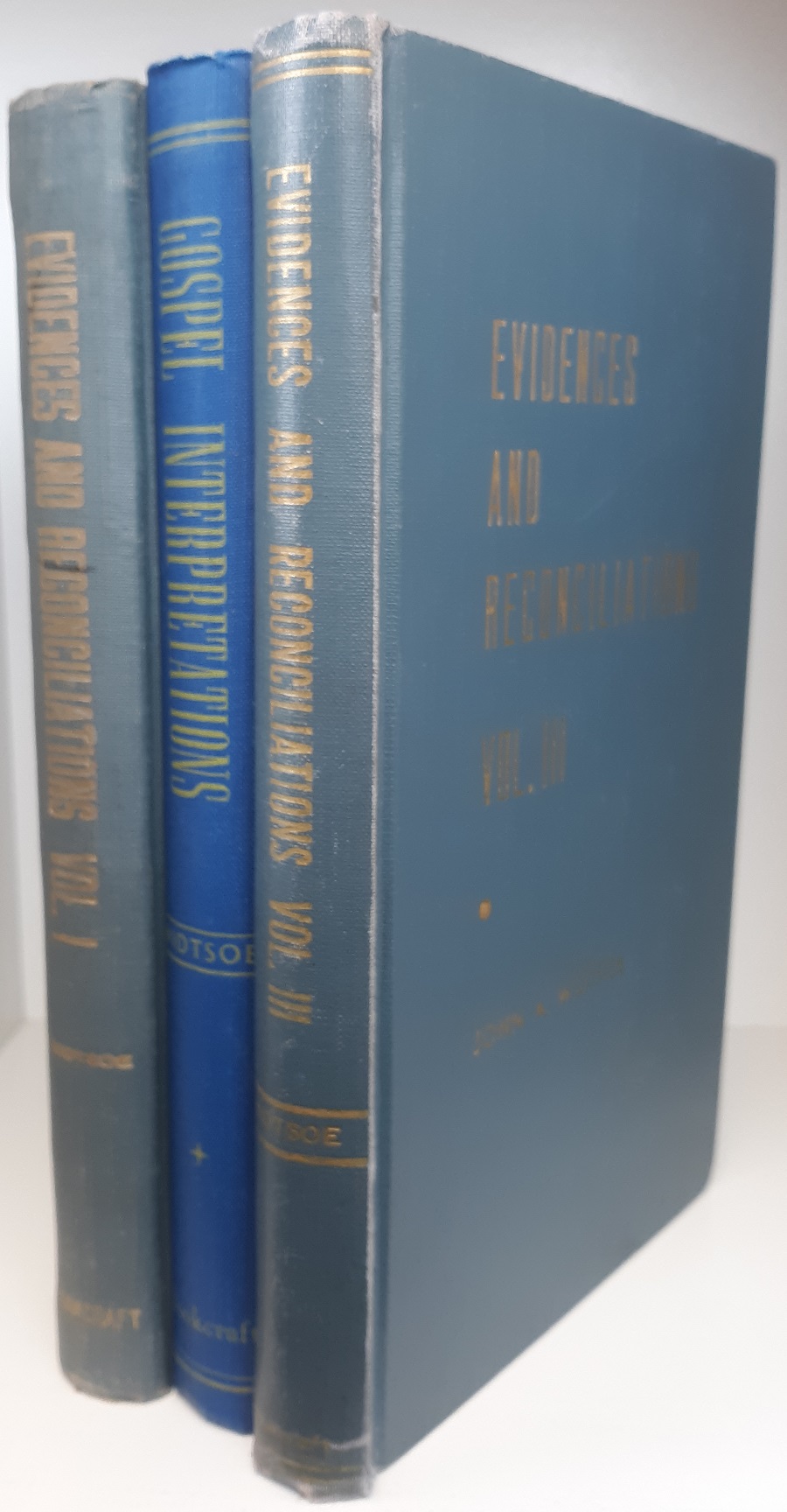 Evidences and Reconcilations 3 Vol. Set (Gospel Interpretations is Actually Vol. 2) (1943, 1947, 1951) ~ by John A. Widtsoe