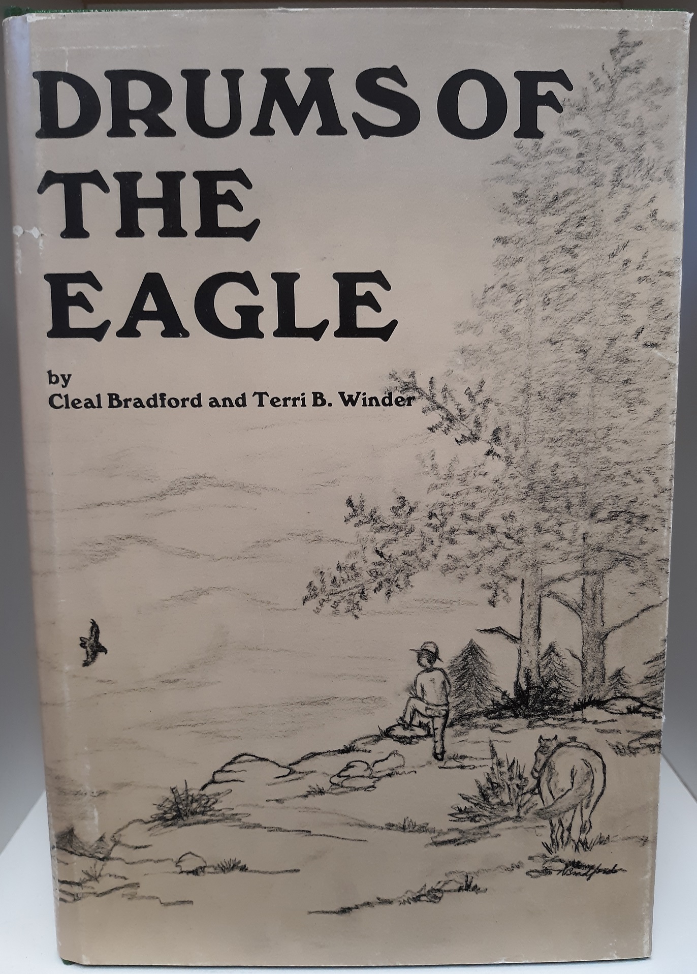 Drums of the Eagle (Signed and Inscribed) (1978) ~ by Cleal Bradford, and Terri B. Winder