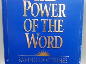 The Power of the Word: Saving Doctrines From the Book of Mormon (1994) ~ by Robert L. Millet