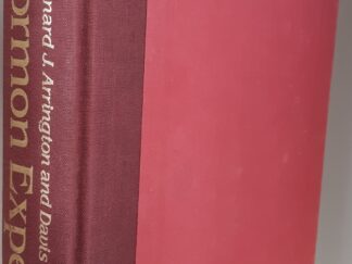 The Mormon Experience (Signed and Inscribed) (1979) ~ by Leonard J. Arrington, and Davis Bitton