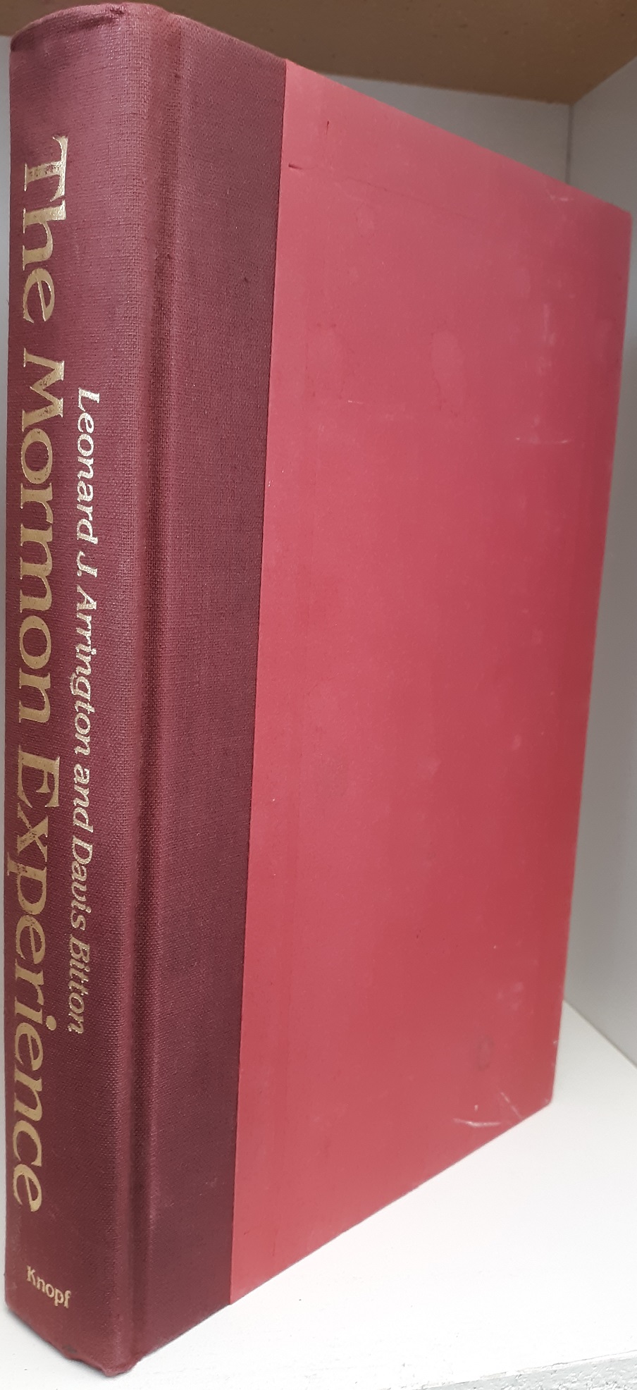 The Mormon Experience (Signed and Inscribed) (1979) ~ by Leonard J. Arrington, and Davis Bitton