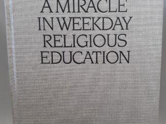 A miracle in Weekday Religious Education (signed) (1988) ~ by William E. Berrett