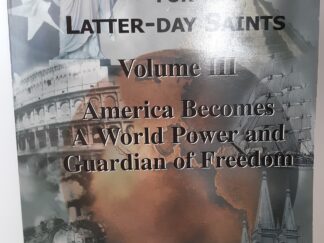 World History for Latter-day Saints: Vol. 3: America Becomes a World Power and Guardian of Freedom (Signed and Inscribed) (2001) ~ by Robert R. Newell, Ed.D.