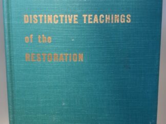 1962 — Distinctive Teachings of the Restoration (Numbered Limited Edition) ~ by Wendell O. Rich