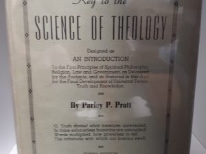 Key to the Science of Theology (1948) ~ by Parley P. Pratt