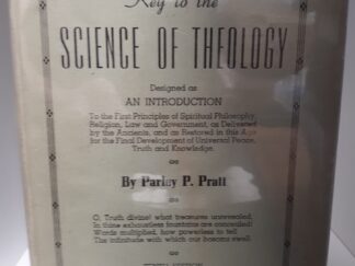Key to the Science of Theology (1948) ~ by Parley P. Pratt