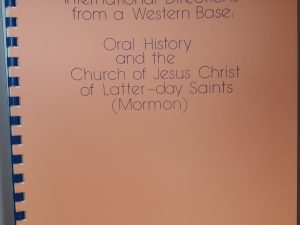 International Directions from a Western Base: Oral History and the Church of Jesus Christ of Latter-day Saints (Mormon) (1974)