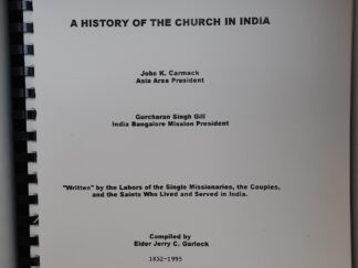A History of the Church in India ~ by John K. Carmack, Gurcharan Sigh Gill, and Compiled by Elder Jerry C. Garlock