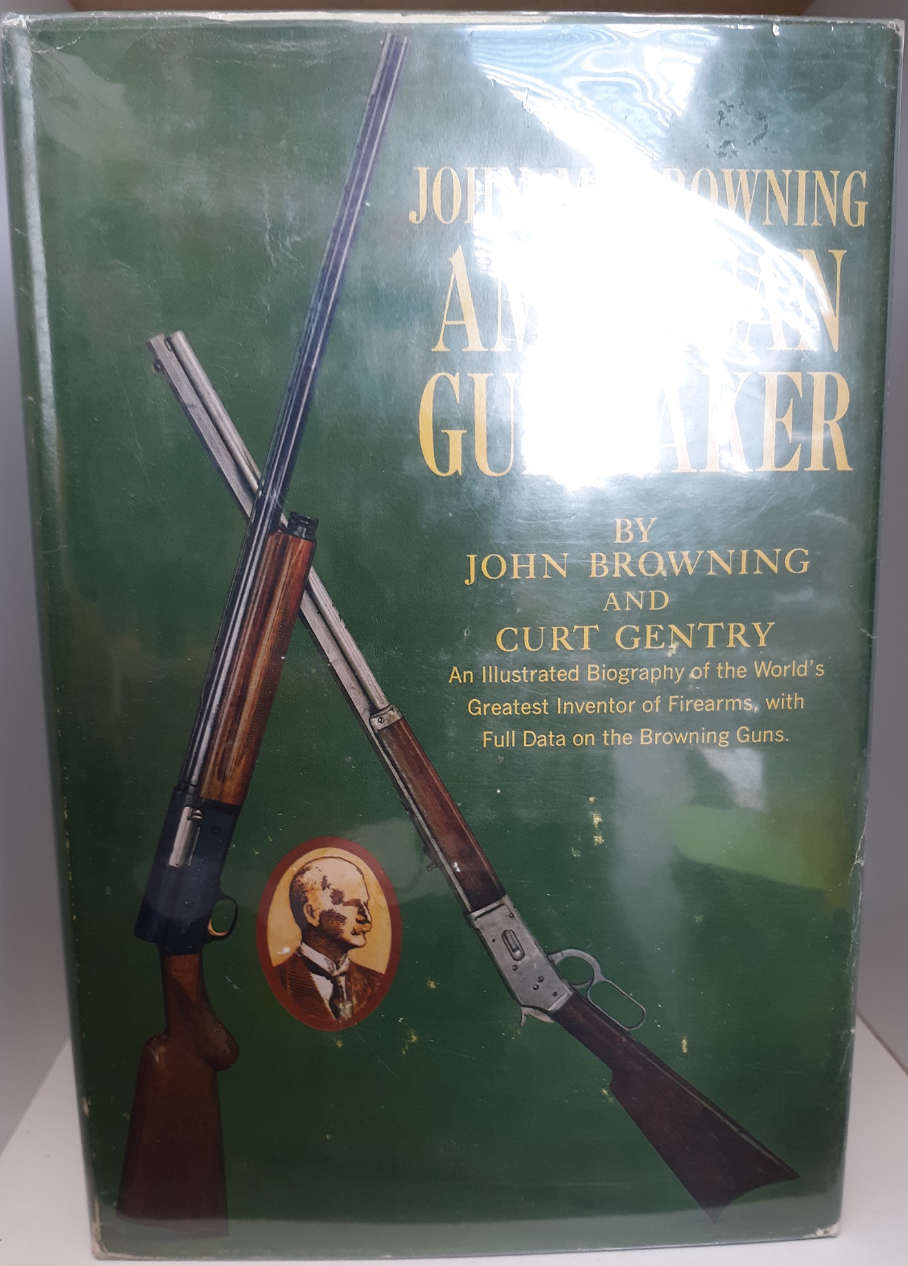 American Gunmaker (1964) ~ by John Browning, and Curt Gentry