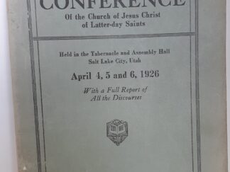 Ninety-Sixth Annual Conference of the Church of Jesus Christ of Latter-day Saints: April 4, 5 and 6, 1926 (1926)