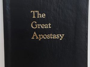 The Great Apostasy (Leather, Rebound) (1909) ~ by James E. Talmage