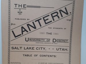 The Lantern: Vol. 1, No. 1, March, 1891 (1891) ~ Published by the Students of the university of Deseret