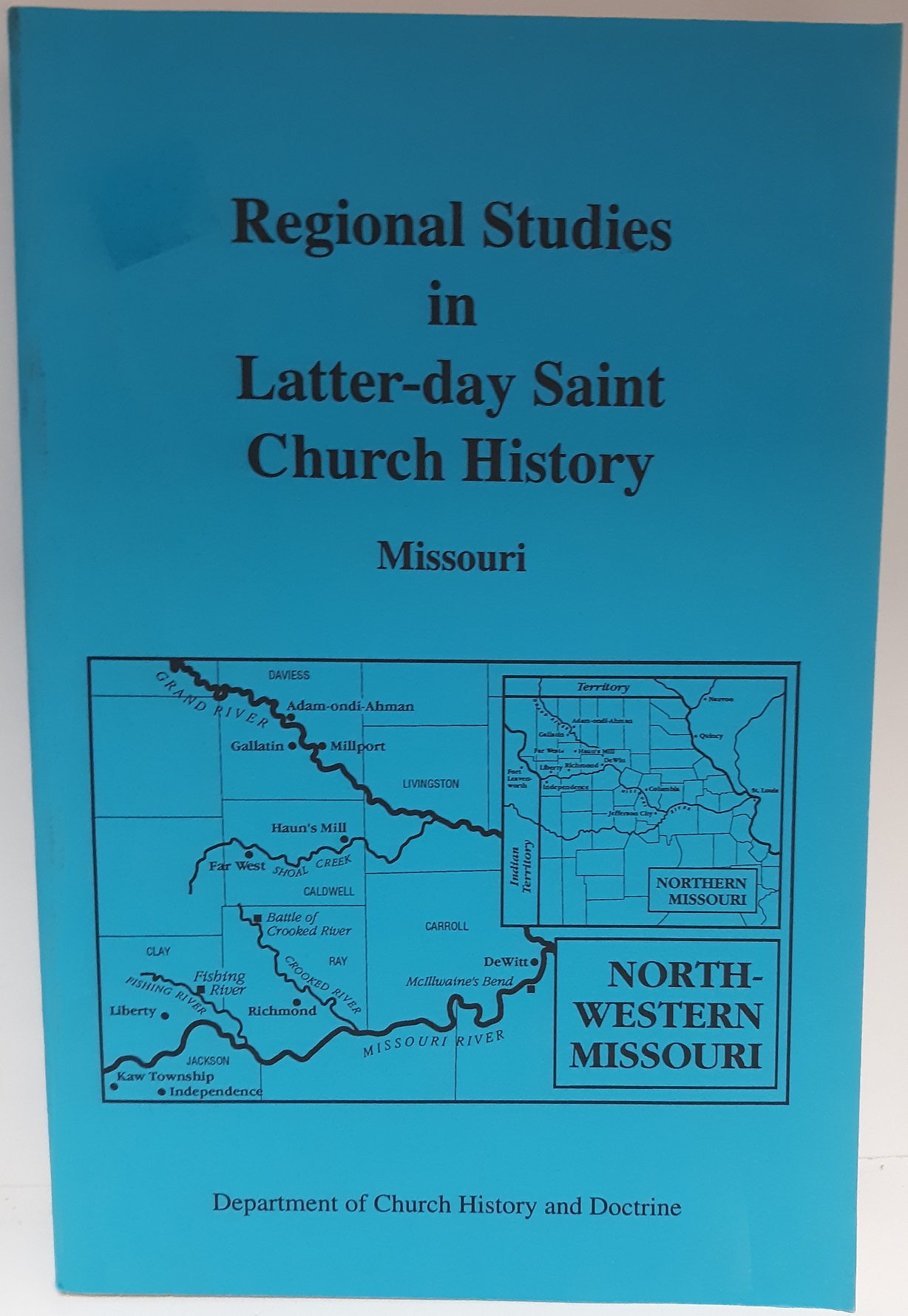 Regional Studies in Latter-day Saint Church History: Missouri (1994) Edited by Arnold K. Garr, and Clark V. Johnson
