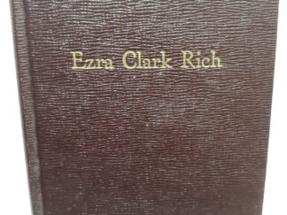 Ezra Clark Rich: 1864 – 1948 (1953) ~ by Helen Cortez Stafford — Hardcover