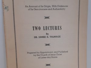 The Book of Mormon: An Account of Its Origin, With Evidences of Its Genuineness and Authenticity: Two Lectures (1924) ~ by Dr. James E. Talmage