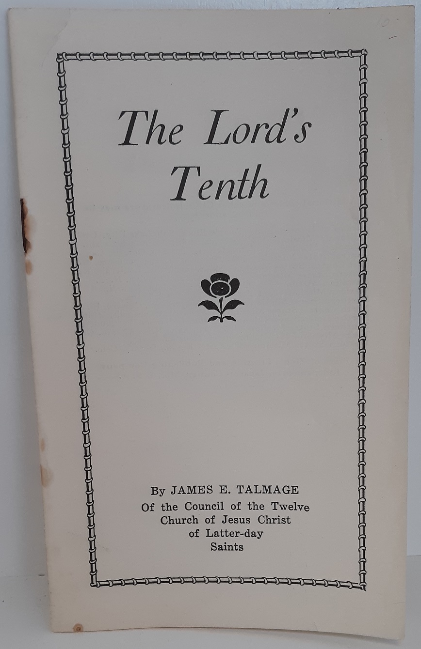 The Lord’s Tenth ~ by James E. Talmage