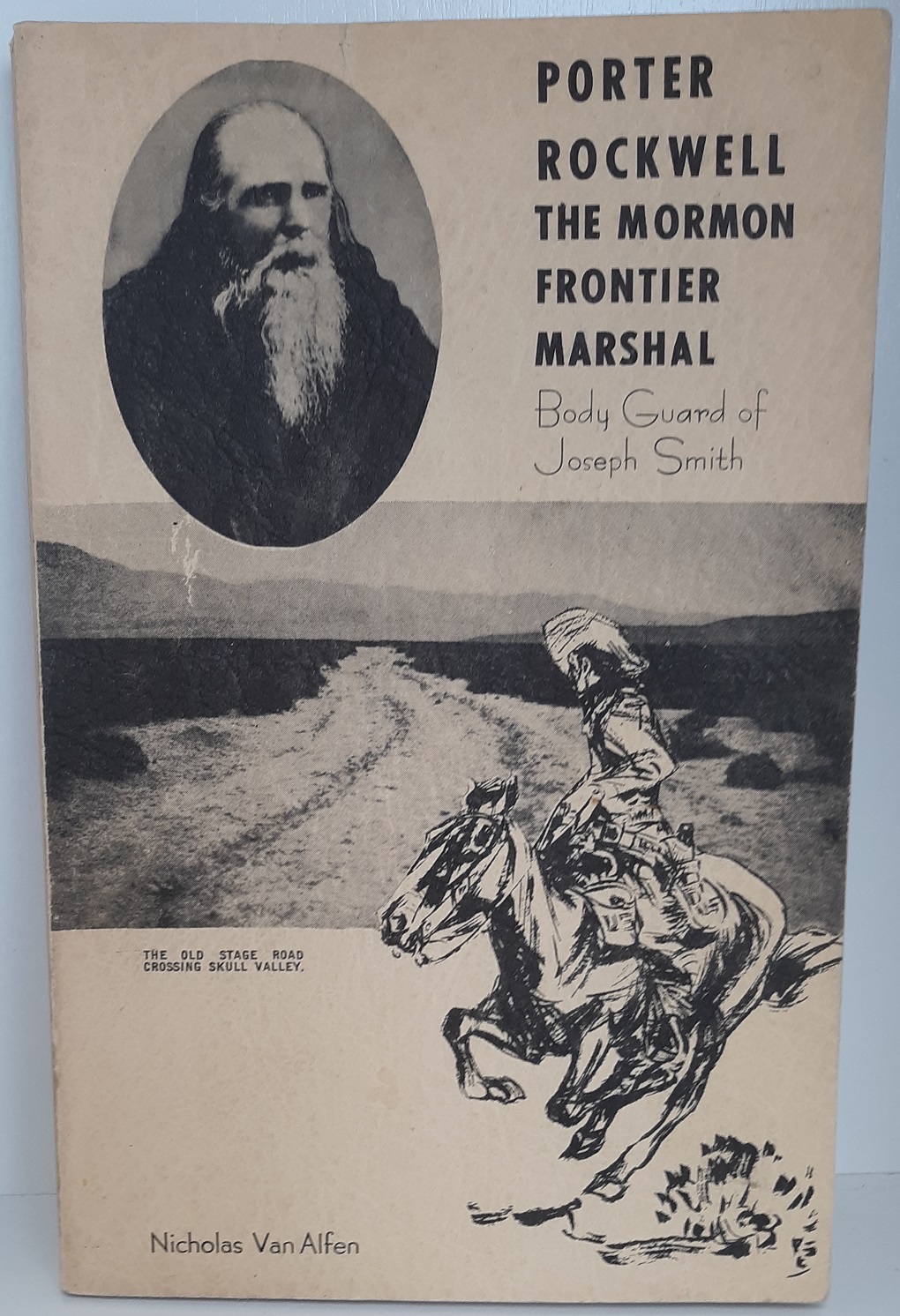 Porter Rockwell The Mormon Frontier Marshal: Body Guard of Joseph Smith (1964) ~ by Nicholas Van Alfen