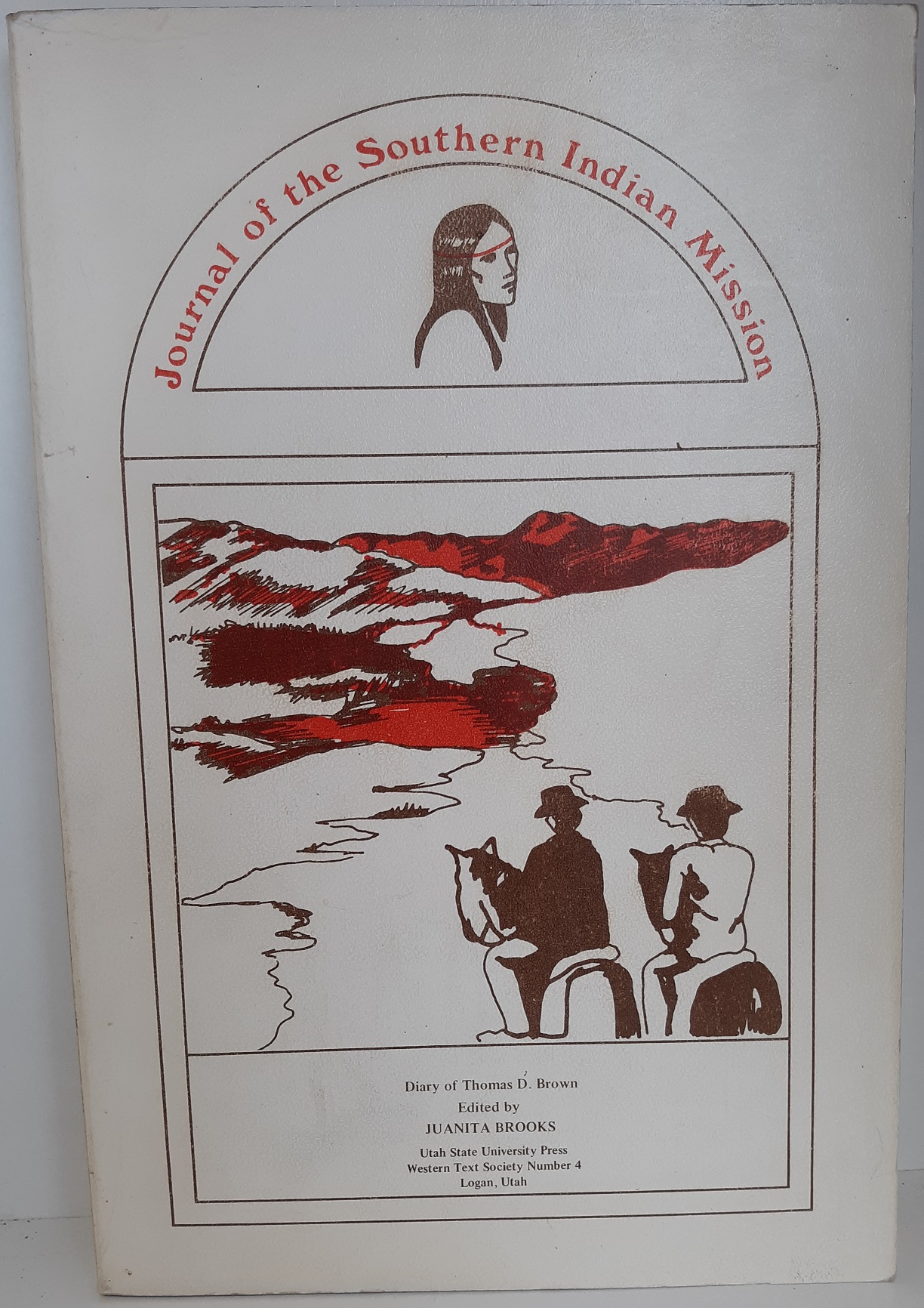 Journal of the Southern Indian Mission (1972) ~ by Thomas D. Brown, Edited by Juanita Brooks