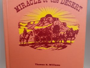Miracle of the Desert (1957) ~ by Thomas H. Williams