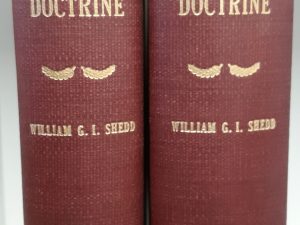 Christian Doctrine 2 Vol. Set (Rebound) (1869) ~ by William G. I. Shedd