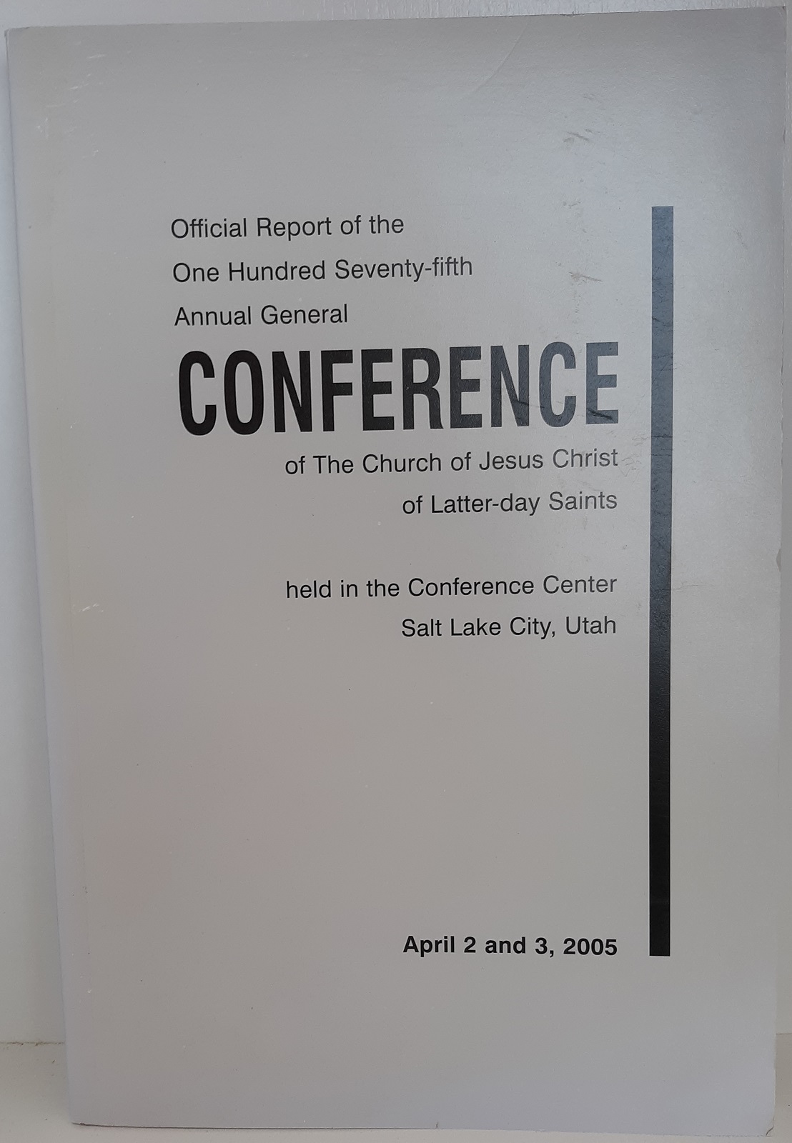 175th Annual General Conference: April 2, and 3, 2005