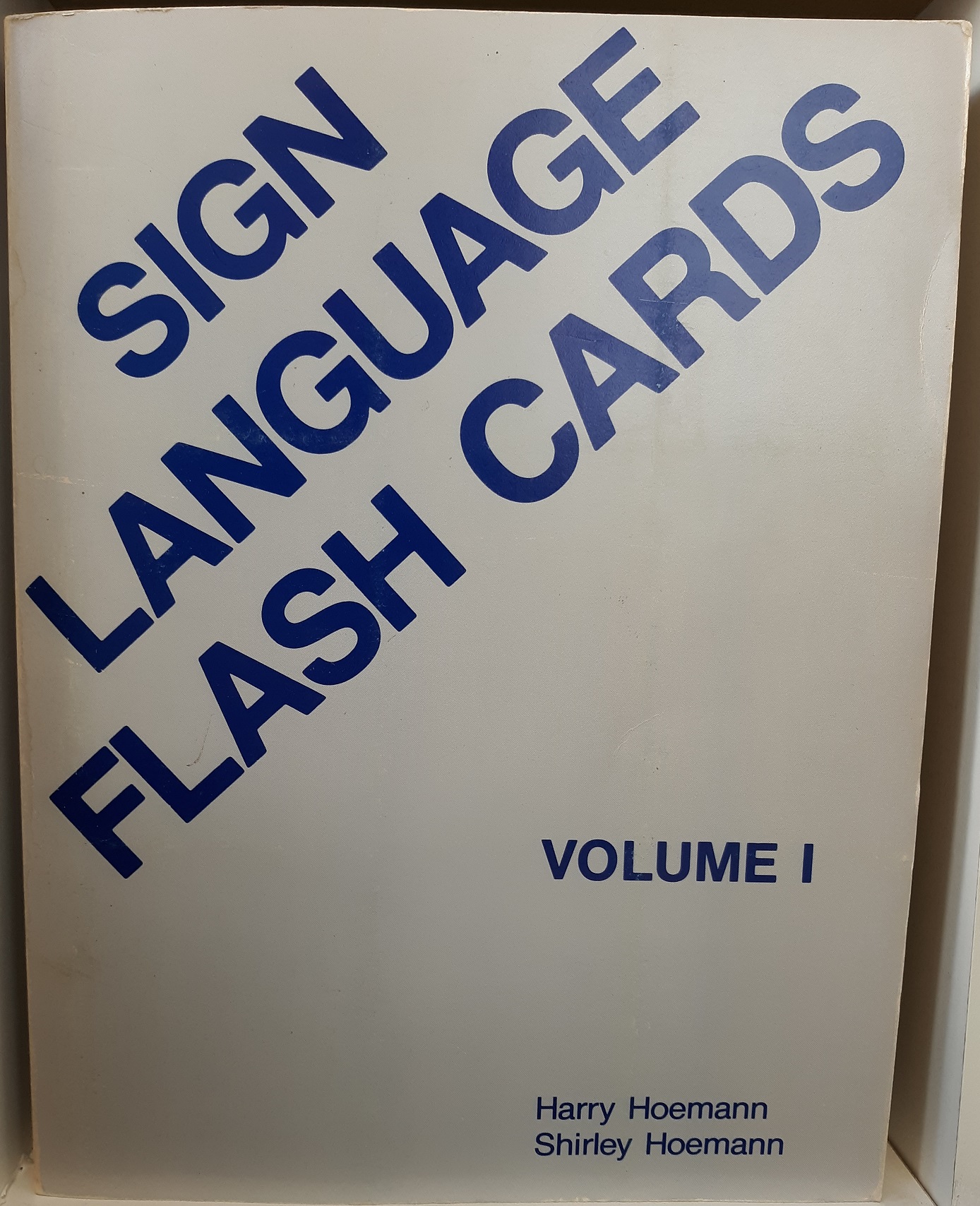 Sign Language Flash Cards: Vol. 1 (1975) ~ by Harry Hoemann, and Shirley Hoemann
