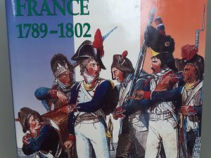 The Art of War of Revolutionary France: 1789-1802 (1998) ~ by Paddy Griffith