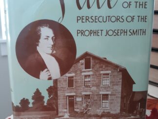 The Fate of the Persecutors of the Prophet Joseph Smith (Signed) (1952) ~ by N. B. Lundwall