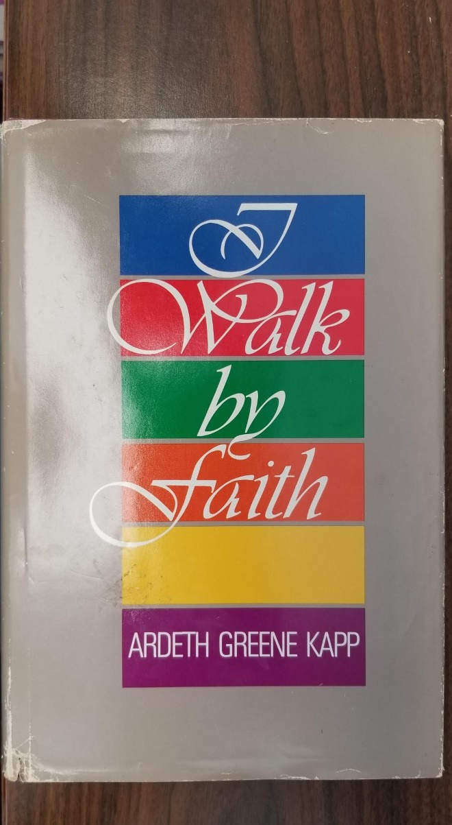 I Walk By Faith — Ardeth Greene Kapp — Hardbound with Dust Jacket