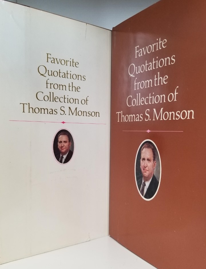Favorite Quotations from the Collection of Thomas S. Monson — Hardcover with Dust Jacket