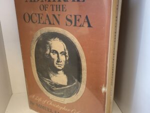 1942-Admiral of the Ocean- Samuel Eliot Morison *Hardcover*