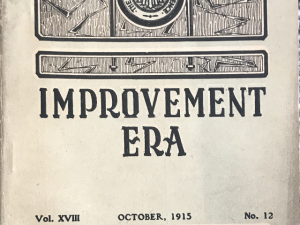 1915 ~ Improvement Era ~ Vol. XVIII, October No. 12