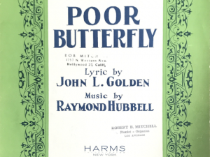Poor Butterfly ~ John L. Golden ~ Raymond Hubbell ~ Sheet Music ~ Pianist and Organist