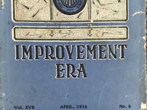 Improvement Era ~ Vol. XVII ~ No. 6 ~ April 1914