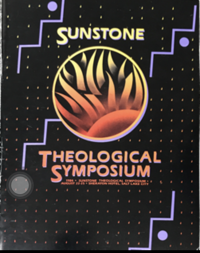 1984 ~ Sunstone Theological Symposium ~ August 22-25